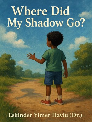 cover image of Where Did My Shadow Go?